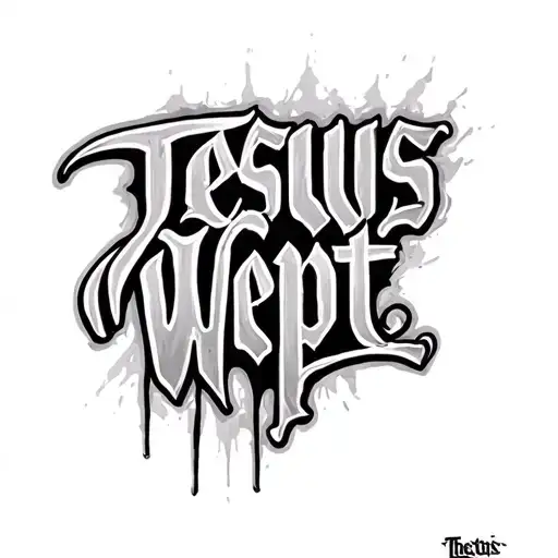 "Jesus Wept." written in cursive tattoo design idea