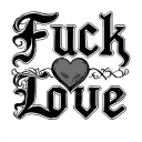 Fuck Love tattoo design idea