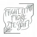small black grey tattoo describing the lyrics "fight it take the pain ignite it" from the song holding on to you by tøp  tattoo design idea