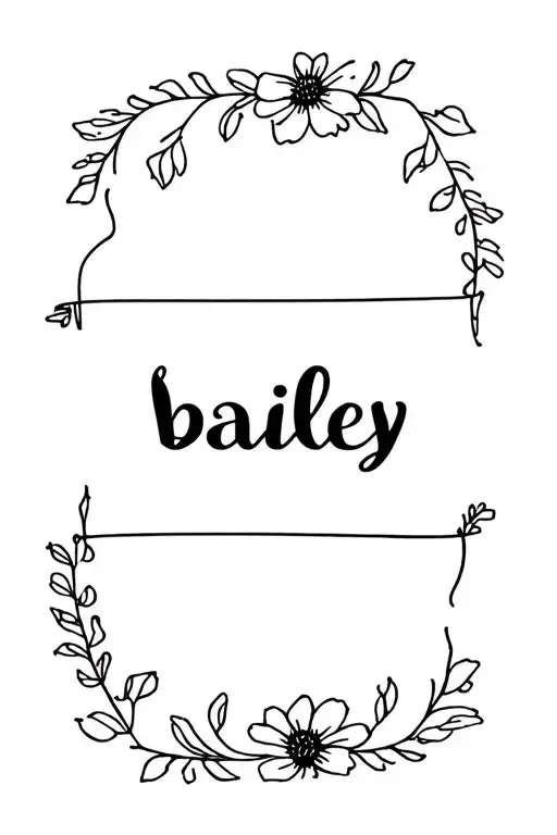 "Bailey" thin horizontal band of fine line flowers with the name bailey at the top in fine line cursive for lower upper arm  tattoo design idea