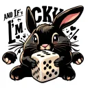 "and If I'm lucky" a rabbit hugging a dice tattoo design idea
