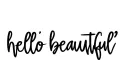 "Hello beautiful " tattoo design idea