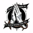 praying hands with string that says "lord forgive me for my past wrongs and future sins" tattoo design idea