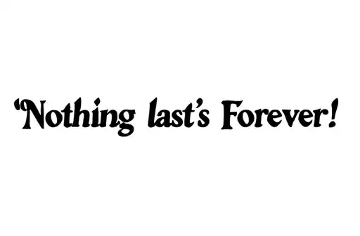 "Nothing last’s Forever!" tattoo design idea