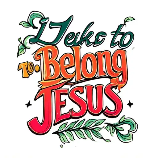 "I belong to Jesus" I belong to Jesus tattoo design idea