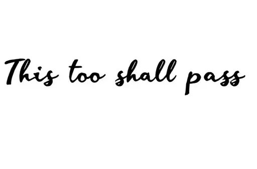 "This too shall pass" tattoo design idea