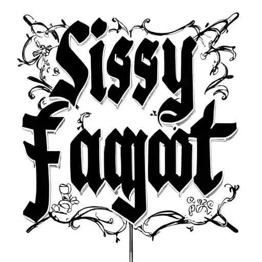 "Sissy faggot " Sissy cuckold tattoo design idea