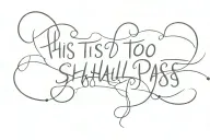 this too shall pass tattoo design idea