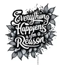 everything happens for a reason tattoo design idea
