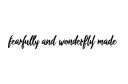 "fearfully and wonderfully made" tattoo design idea