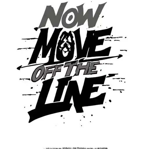 Krav maga style writing "now move off the line"  tattoo design idea