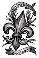 Fleur de Lis with iris and words "let the good times roll" tattoo design idea