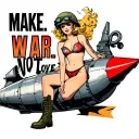 "MAKE WAR. NOT LOVE" 1940's pinup sitting on WWII missile, vintage bikini, combat boots, army helmet with goggles, blonde windblown tattoo design idea