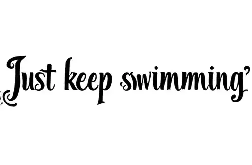 "Just keep swimming " tattoo design idea