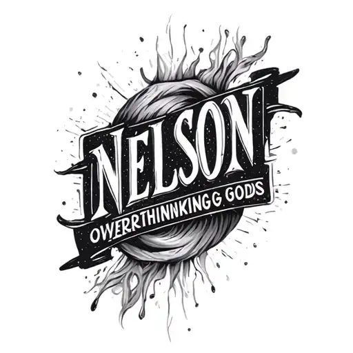 "NELSON" overthinking gods plan tattoo design idea