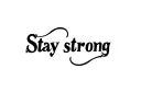 "Stay strong " tattoo design idea