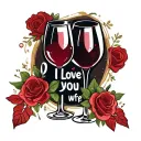 I love you, wife and husband, wine glass tattoo design idea