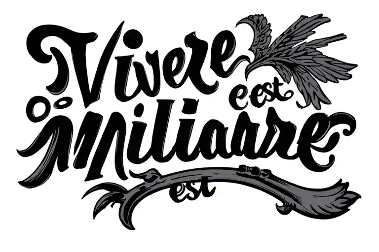 Handwritten script tattoo 'vivere militare est', full black ink, simple and elegant, suitable for the outer left arm. tattoo design idea