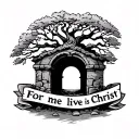 an empty christian tomb with a tree growing and a banner through the tree branches saying for me to live is christ tattoo design idea