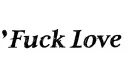 "'Fuck Love" tattoo design idea