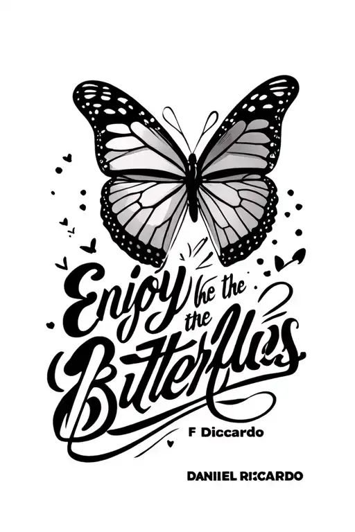 The quote “enjoy the butterflies” by f1 driver Daniel ricciardo. Also elements that remember the races, the f1  tattoo design idea