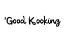 "Good Kooking " tattoo design idea