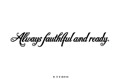 "Always faithful and ready" tattoo design idea