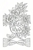 forever & always tattoo design idea