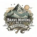on brave mountains we conquer lyrics with a mountain range in the background tattoo design idea