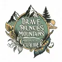 on brave mountains we conquer lyrics with a mountain range in the background tattoo design idea