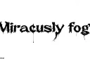 "Miraculously fog" tattoo design idea