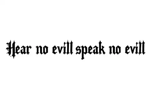 "Hear no evil speak no evil" tattoo design idea