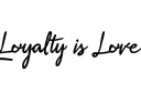 "Loyalty is Love" tattoo design idea