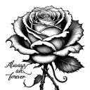 upside down rose with a string attach and the string turns into words that says always and forever  tattoo design idea
