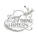 everything happens for a reason whether good or bad tattoo design idea