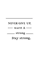 i have a muscle tear on my right shoulder i want a quote to remind me never give up. stay strong tattoo design idea