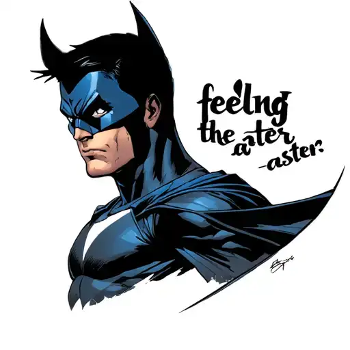 A silhouette of Nightwing from DC Comics with the quote “feeling the aster” tattoo design idea