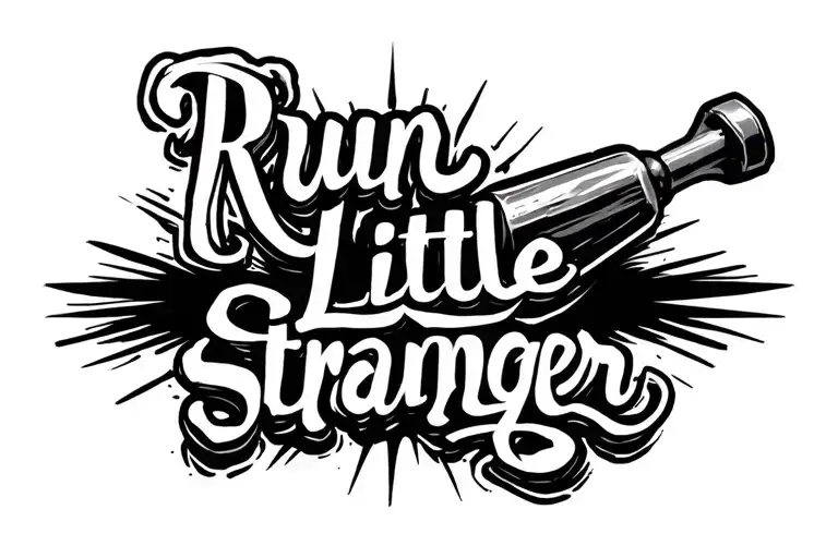 "Run Little Stranger" screwdriver tattoo design idea