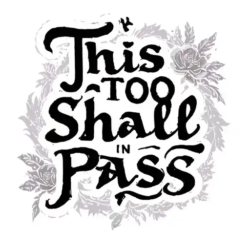 This too Shall Pass in script tattoo design idea