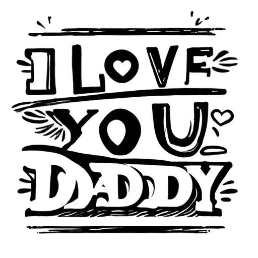 "I LOVE YOU DADDY" daddy daughter tattoos tattoo design idea