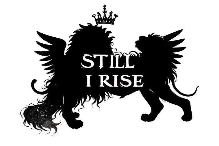 "STILL I RISE" lion with wings and a crown surrounded by bold tattoo design idea