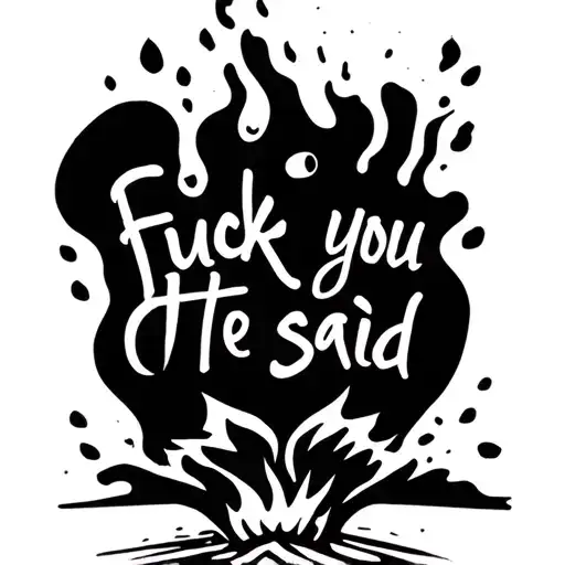molotov cocktail with words fuck you he said coming from the wick in simple cursive font. tattoo design idea