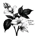 "Nothing lasts forever " snowdrop flower large black leaves tattoo design idea