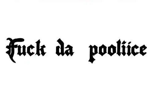 "Fuck da police" tattoo design idea