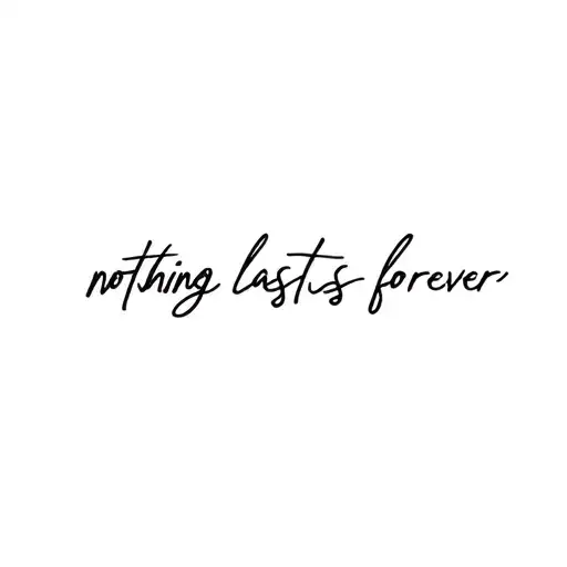 Nothing lasts forever tattoo design idea