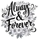 Always & Forever written in script tattoo design idea
