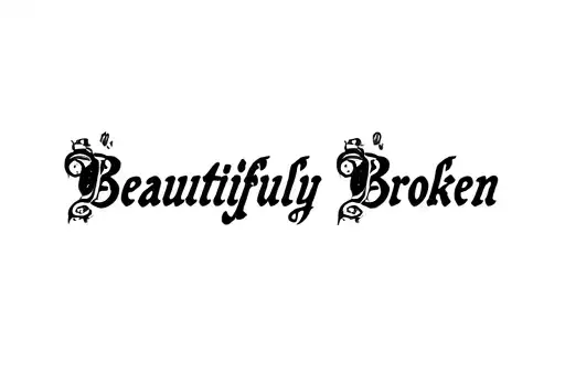 "Beautifully Broken" tattoo design idea
