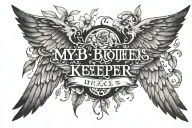 A sketch of a pair of wings with the words 'My Brother's Keeper' written underneath, capturing the protective nature of sibling relationships tattoo design idea