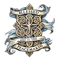 gold celtic cross.  "blessed are the peacemakers" on flowing blue sash draped on cross tattoo design idea
