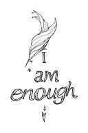 i am enough tattoo design idea